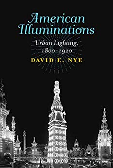 American Illuminations:  Urban Lighting, 1800-1920